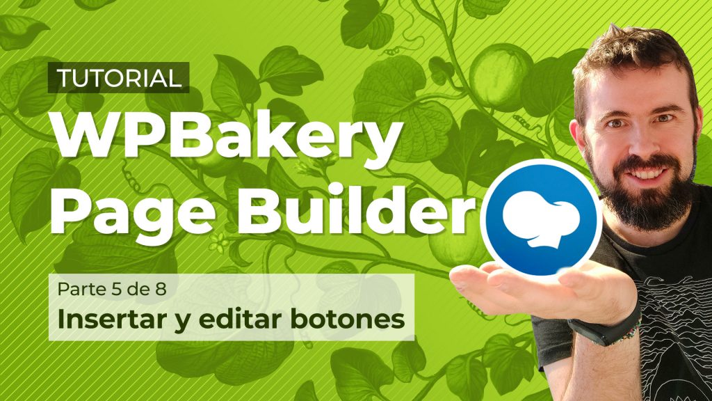 Tutorial WPBakery Page Builder 5/8: Insertar y editar botones