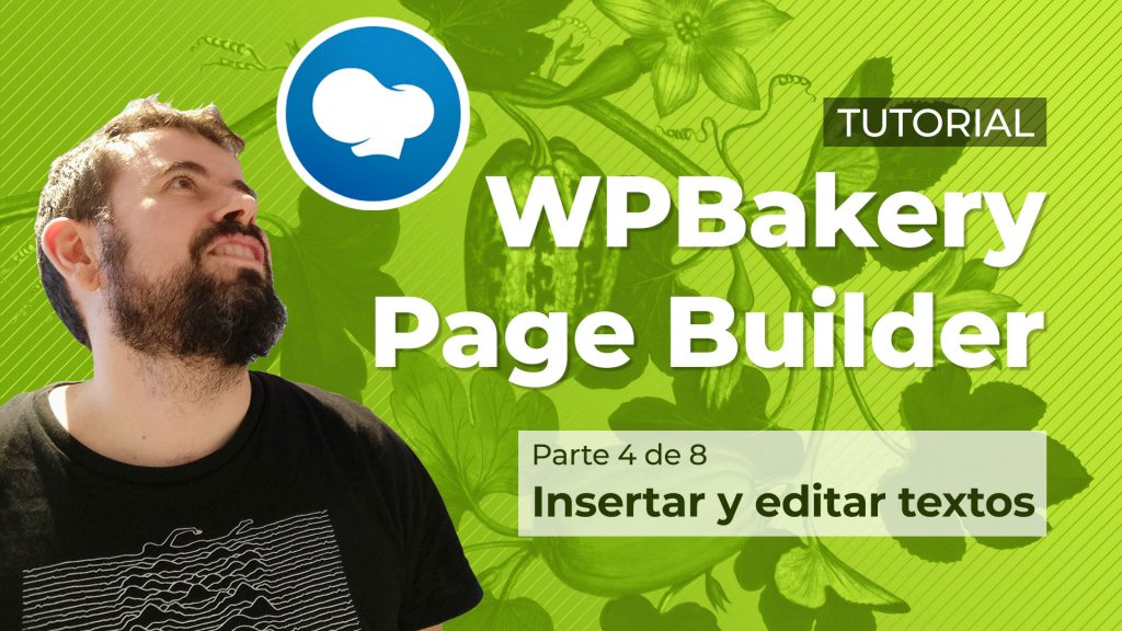 Tutorial WPBakery Page Builder 4/8: Insertar y editar textos